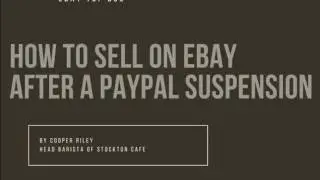 How To Sell On eBay After Having Paypal Account Suspended