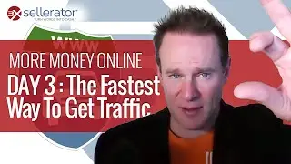 Sellerator Day 3: The fastest way to get more traffic