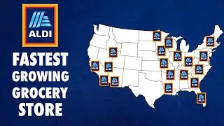 Why Aldi is the Fastest Growing Grocery Store