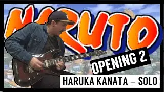 NARUTO OP 2: HARUKA KANATA GUITAR COVER