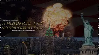 A Historical and Notorious Attack | [REMASTERED]