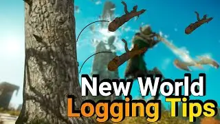 New World Early Logging Tips (1-100)