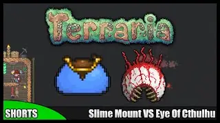 Terraria 1.3 || Boss Battles - Slime Mount VS Eye Of Cthulhu!
