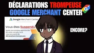 Google Merchant Center 2025 : Résolvez les Déclarations Trompeuses en 2 Minutes