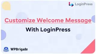 How To Customize Welcome Message With LoginPress On The Login Form - LoginPress