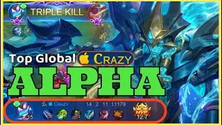 TOP GLOBAL ALPHA IS CRAZY AND LETHAL! | BRAZIL RANK 1 ALPHA “Crazy” | MOBILE LEGENDS