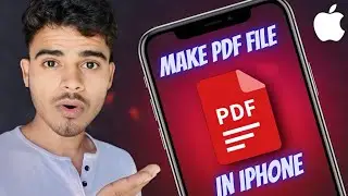 IPhone Mein PDF File Kaise Banaye ~ Step-by-Step Guide 2023!!