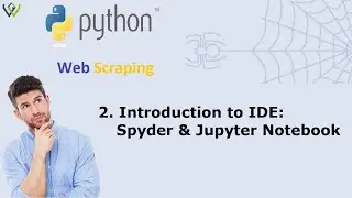Introduction to IDE: Spyder and Jupyter Notebook