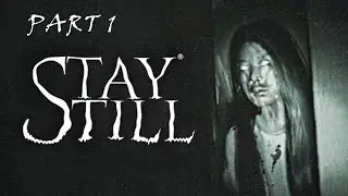 MASSIVE JUMP SCARES - Stay Still Part 1