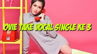 Take Vocal Single ke 3 ovie