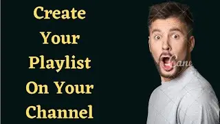 How To Create Playlists On YouTube|| Easiest Way||