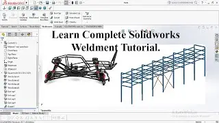 Complete Solidworks Weldment Tutorial.