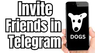 How to Invite Friends to Dogs Bot in Telegram