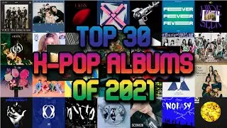 TOP 30 K-Pop albums of 2021