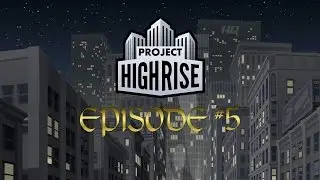 FANCY 2BR APARTMENT & PERSONAL TRAINERS | Project Highrise Ep5 | Let's Play Project Highrise Gamepla
