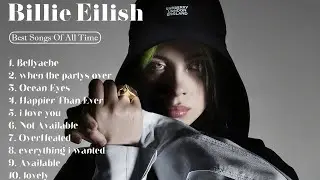 Billie Eilish  Top Playlist Off All Time 2024