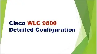 Cisco WLC 9800 Detailed Configuration | English