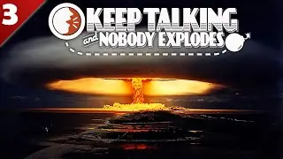 KEEP TALKING AND NOBODY EXPLODES 🎮 #3 | Neues Modul - neue Planlosigkeit... [german/deutsch]