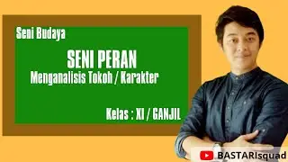 Vedio Pembelajaran Seni Peran : Menganalisis Tokoh / karakter (XI/Ganjil)