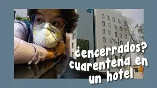 paso la cuarentena en un HOTEL pt 1