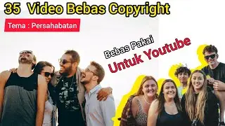 Kumpulan Video Persahabatan Bebas Copyright • Video Gambar Lagu Gratis Bebas Klaim Hak Cipta Youtube