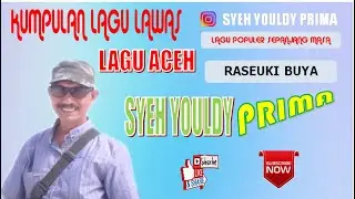 LAGU ACEH - RASEUKI BUYA - SYEH YOULDI PRIMA ( OFFICIAL )