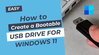 How to Create Windows 11 Bootable USB Drive