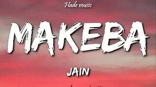 Jain - Makeba (Lyrics)