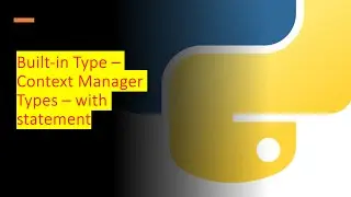 42 - Built-in Type - Context Manager Types | Python by examples | 