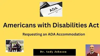 The Americans with Disabilities Act - Reasonable Accommodations