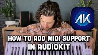 How to Add MIDI Support to an AudioKit Instrument