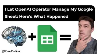 I Let OpenAI Operator Manage My Google Sheet: Here’s What Happened.