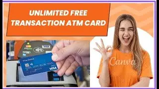 Unlimited Free Transaction Debit Card | Unlimited Free Transaction ATM Card #atm