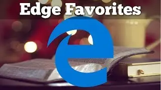 Microsoft Edge Browser Favorites - Tutorial for Beginners