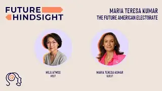 The Future American Electorate: Maria Teresa Kumar (Full Podcast Episode)