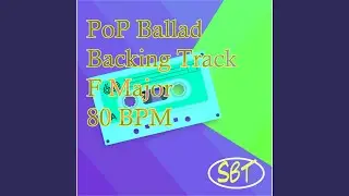 PoP Ballad Backing Track in F Major 80 BPM, Vol. 1