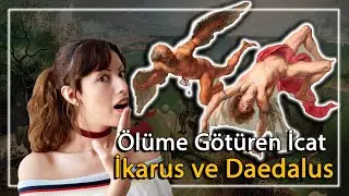 Yunan Mitolojisi | İkarus ve Daedalus