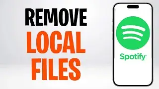 How to Remove Local Files From Spotify on Phone (2026) - Easy Method ✅