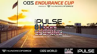 OBS Endurance Cup powered by HundredForce | PULSE 8H OF SEBRING | GRAND FINALE