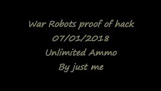 War Robots android unlimited ammo hack proof of hack with game guardian