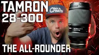 The All Rounder: Tamron 28-300mm F4-7.1 Di III VC VXD (Sony E-Mount)