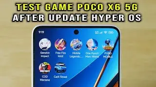 Test Game POCO X6 5G Setelah Update HyperOS Android 14  Makin Lancar ?