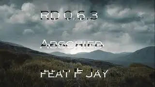 RD 0.6.3 - Abschied (feat. P Jay)