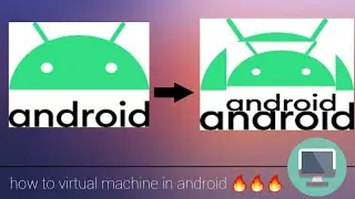How to use virtual machine in android 🔥🔥🔥