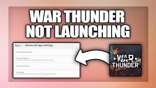 War Thunder wont launch - how to fix not working or opening