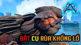 Ôi Mình Đã Bắt Được Cụ Rùa Khổng Lồ MEGACHELON Nè - ARK:Genesis #24