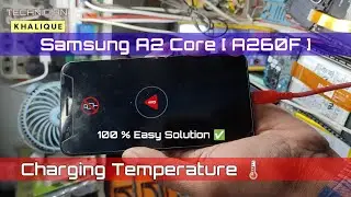 samsung a2 core charging temperature solution