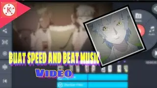 Tutorial speed and beat music video in kinemaster