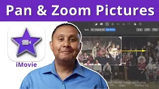 How to Pan and Zoom Pictures in iMovie