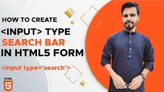HTML5 Input Type | Search Input Field | HTML5 FORM | HTML5 Tutorial